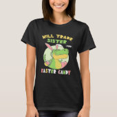 Will Trade Brothers For Easter Eggs T-Shirt (Vorderseite)