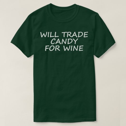 Will Trade Candy für Wein, sonniges Halloween 582 T-Shirt (Design vorne)