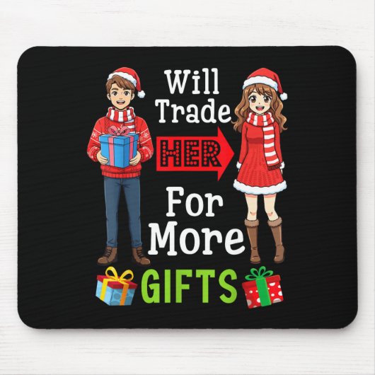 Will Trade Her For More Funny Christmas Couple Quo Mousepad (Vorne)
