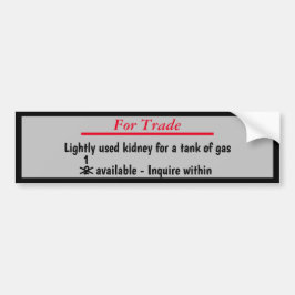 Will trade kidney for a tank of gas autoaufkleber