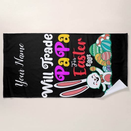 Will Trade Papa For Easter Eggs Strandtuch (Vorderseite)