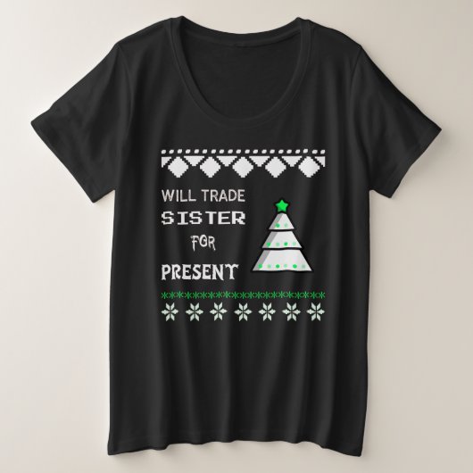 Will Trade Schwester für Gegenwart Große Größe T-Shirt (Design vorne)
