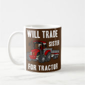 Will Trade Sister der Traktor Farm Bauer Funny Kaffeetasse (Links)