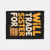 Will Trade Sister For Cookies Funny Thanksgiving B Fleecedecke (Vorderseite (Horizontal))