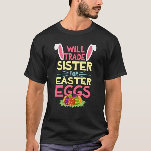 Will Trade Sister For Eggs Happy Easter Boys Girls T-Shirt (Vorderseite)