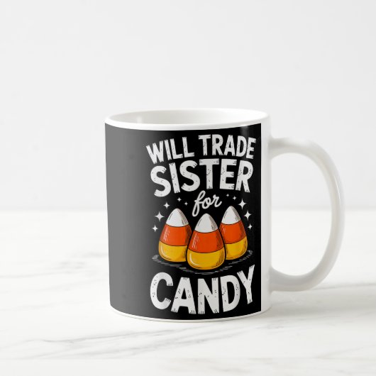 Will Trade Sister For Halloween Candy Matching Bro Kaffeetasse (Rechts)
