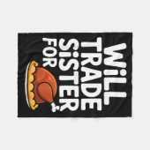 Will Trade Sister For Turkey Funny Thanksgiving Di Fleecedecke (Vorderseite (Horizontal))