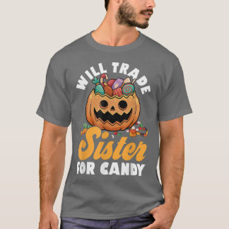 Will Trade Sister für Candy Familie Brüder glückli T-Shirt