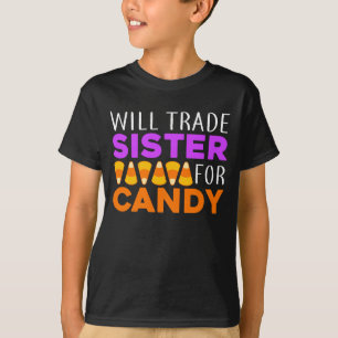 Will Trade Sister für Candy lustige Halloween T-Shirt