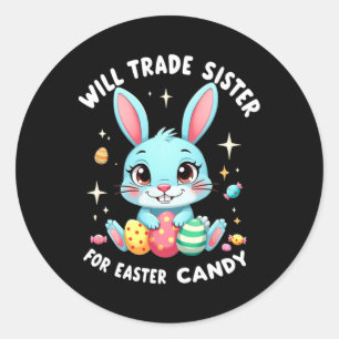 Will Trade Sister für Ostern Candy Funny Familie B Runder Aufkleber