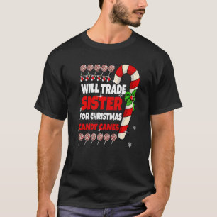 Will Trade Sister für Weihnachten Candy Canes Boy  T-Shirt