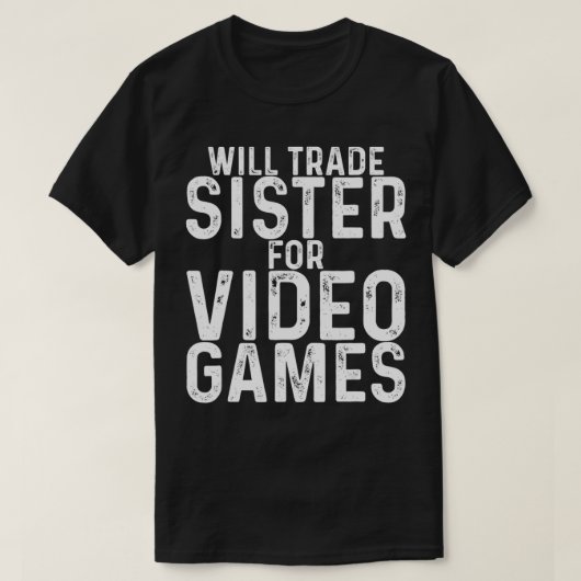 Will Trade Sister of Video Games T-Shirt (Design vorne)