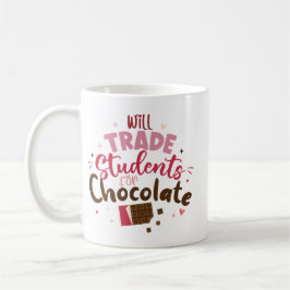 Will Trade Students for Chocolate Funny Valentine Kaffeetasse
