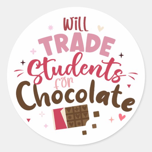 Will Trade Students for Chocolate Funny Valentine Runder Aufkleber (Vorderseite)