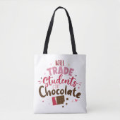 Will Trade Students for Chocolate Funny Valentine Tasche (Vorderseite)