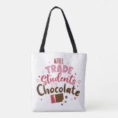Will Trade Students for Chocolate Funny Valentine Tasche (Rückseite)