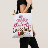 Will Trade Students for Chocolate Funny Valentine Tasche (Von Nahem)