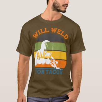 Will Weld für Tacos Welder Retro Funny Welding Vin T-Shirt