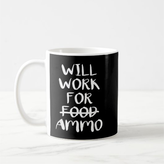Will Work For Ammo Kaffeetasse (Links)