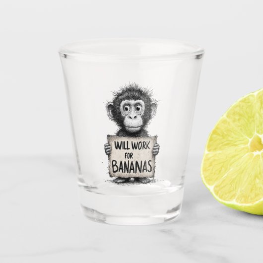 Will Work for Bananas - Humorous Monkey Sketch Schnapsglas (Vorderseite)