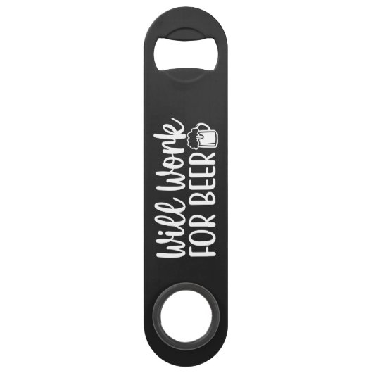 Will work for Beer Steel Bottle Opener Speed Flaschenöffner (Vorderseite)