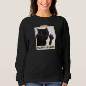 Will Work For Dabloons, Funny Cat Dabloons Sweatshirt (Vorderseite)