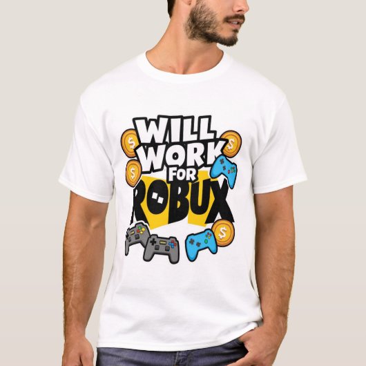 Will Work for ROBUX Funny Gaming Blockchain Token T-Shirt (Vorderseite)
