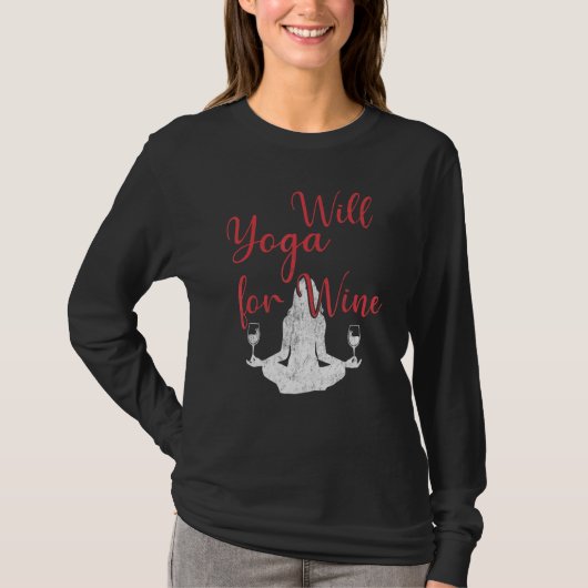 Will Yoga For Wine Meditation Yoga T-Shirt (Vorderseite)
