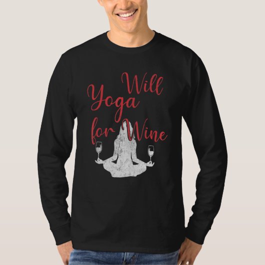 Will Yoga For Wine Meditation Yoga T-Shirt (Vorderseite)