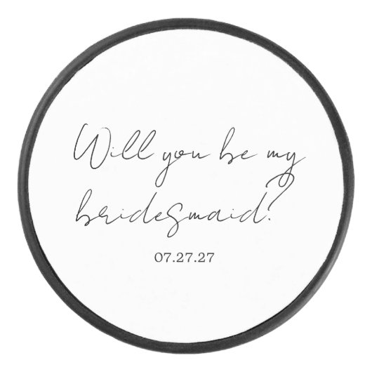 Will You Be My Bridesmaid Custom Cursive Eishockey Puck (Vorderseite)
