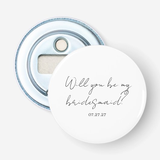 Will You Be My Bridesmaid Custom Cursive Flaschenöffner (Vorderseite)