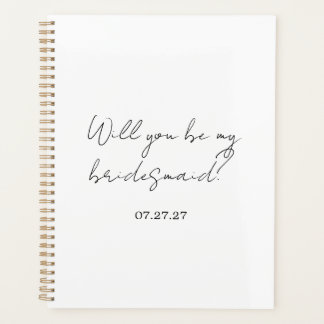 Will You Be My Bridesmaid Custom Cursive Planer