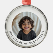 Will You Be My Godfathers Photo Proposal Ornament Aus Metall (Vorne)
