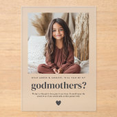 Will You Be My Godmothers Photo Proposal Acryleinladungen (Vorderseite)