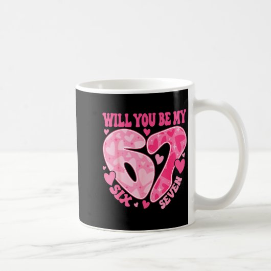 Will You Be My Six Seven Heart 67 Meme Valentines Kaffeetasse (Rechts)