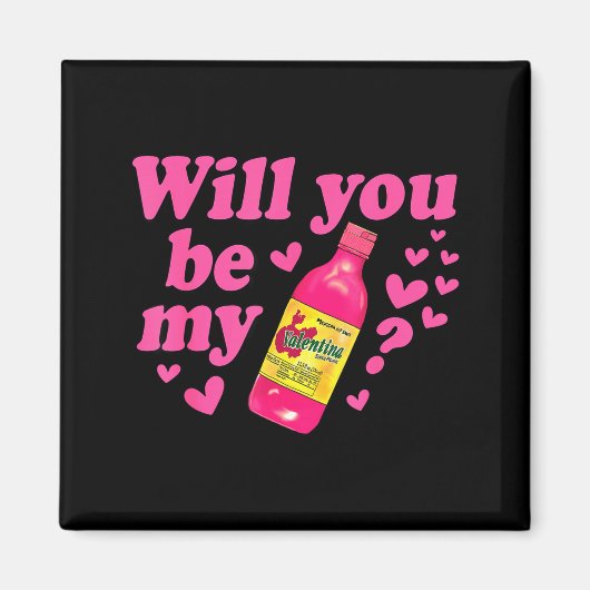 Will You Be My Valentina Salsa Meme Mexican Valent Magnet (Vorne)