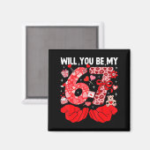 Will You Be My Valentine Six Seven Funny Meme 6 7  Magnet (Vorderseite/Rückseite)