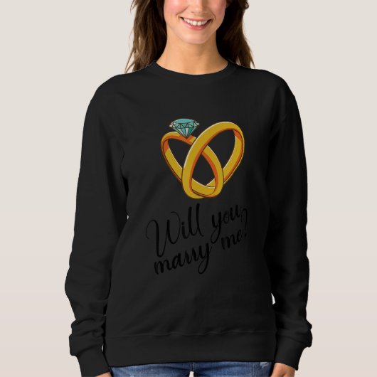 Will You Marry Me Sweatshirt (Vorderseite)