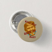 Will You Shut Up, Man? Button (Vorne & Hinten)