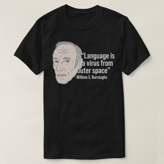 William Burroughs Beat Poet Quote Beat Generatio T-Shirt (Design vorne)