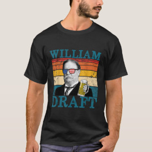 William Draft Patriotic Retro Drink President T T-Shirt