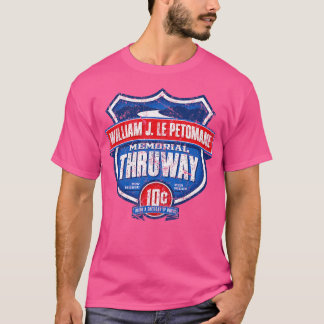 William J LePetomane Memorial Thruway T-Shirt