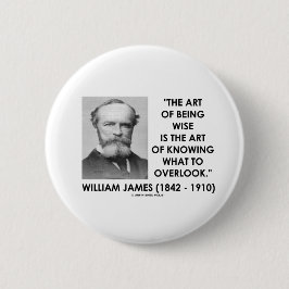 William James-Kunst des Seins kluge Kunst zum zu Button