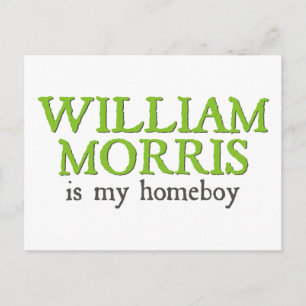 William Morris ist mein Homeboy Postkarte