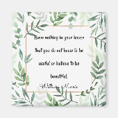 William Morris Zitat, Habe nichts.. Magnet (Vorne)