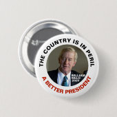 William-Schweißung ein besserer Präsident Button (Vorne & Hinten)