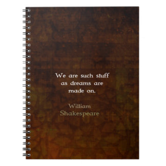 William Shakespeare Inspirational Dream Quote Notizblock
