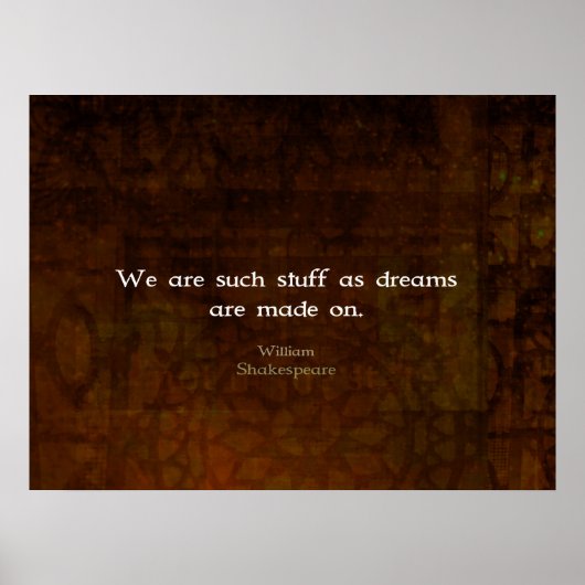 William Shakespeare Inspirational Dream Quote Poster (Vorne)