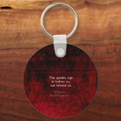 William Shakespeare Inspirational Future Quote Schlüsselanhänger (Vorderseite)