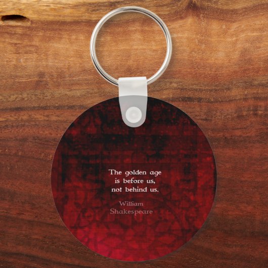 William Shakespeare Inspirational Future Quote Schlüsselanhänger (Vorderseite)